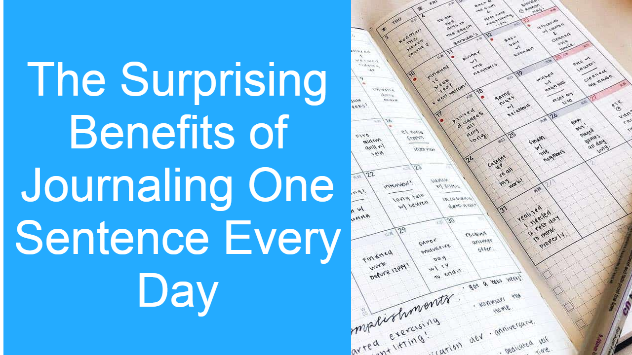 Read more about the article The Surprising Benefits of Journaling One Sentence Every Day