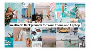 Read more about the article 100+ Aesthetic Backgrounds for Your iPhone and Laptop