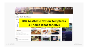 Read more about the article 30+ Aesthetic Notion Templates & Theme Ideas for 2023