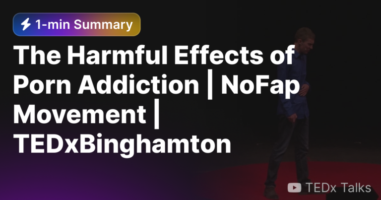 Harmful Effects of Porn Addiction: NoFap Movement - TEDxBinghamton