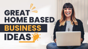 Read more about the article 30 Profitable Home-Based Businesses & How to Start Them